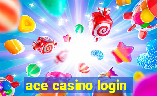 ace casino login